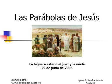 La higuera estéril; el juez y la viuda