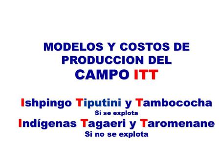 MODELOS Y COSTOS DE PRODUCCION DEL CAMPO ITT