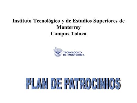 Instituto Tecnológico y de Estudios Superiores de Monterrey Campus Toluca.