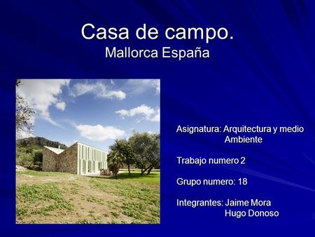 Casa de campo. Mallorca España