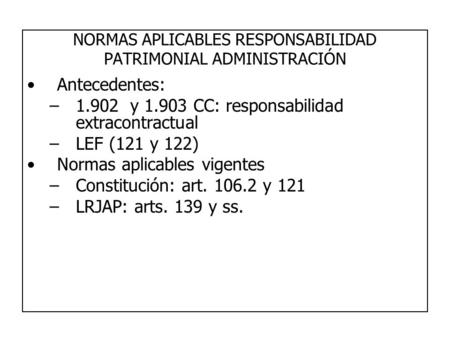 NORMAS APLICABLES RESPONSABILIDAD PATRIMONIAL ADMINISTRACIÓN