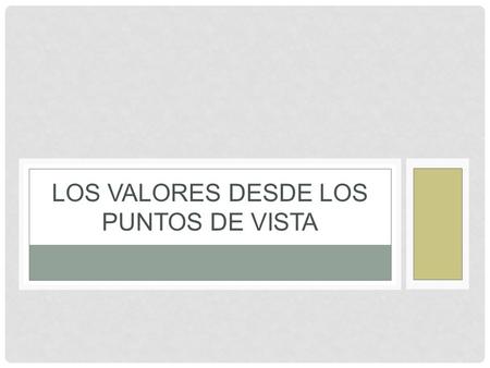 Los valores desde los puntos de vista