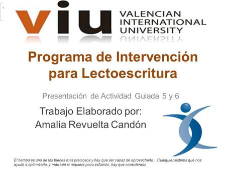 Programa Intervención Lectoescritura   Asignatura: Complementos para la formación disciplinar en Orientación educativa.