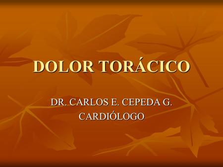 DR. CARLOS E. CEPEDA G. CARDIÓLOGO