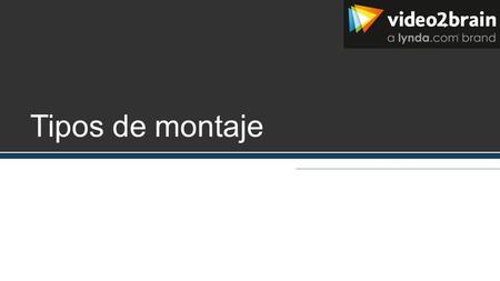 Tipos de montaje.