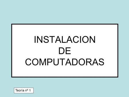 INSTALACION DE COMPUTADORAS