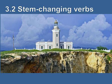 Stem-changing verbs: e → ie You learned that the u in jugar sometimes changes to ue. When you use the verb pensar (to think, to plan), the e in its.