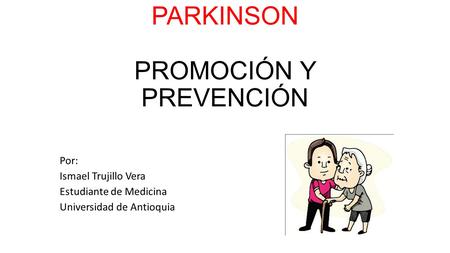 ENFERMEDAD DEL PARKINSON PROMOCIÓN Y PREVENCIÓN