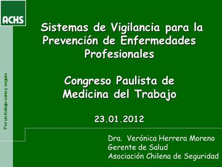 Congreso Paulista de Medicina del Trabajo  Por un trabajo sano y seguro