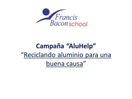 Campaña “AluHelp” “Reciclando aluminio para una buena causa”