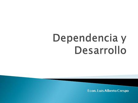 Dependencia y Desarrollo