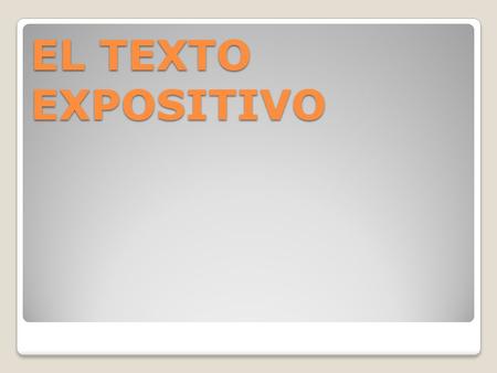 EL TEXTO EXPOSITIVO.