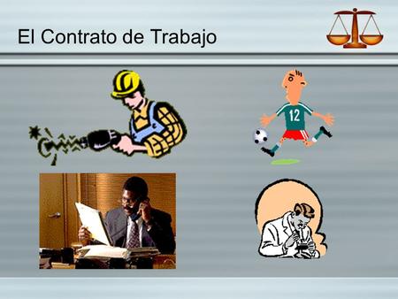 El Contrato de Trabajo.