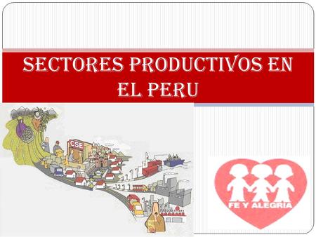 SECTORES PRODUCTIVOS EN EL PERU