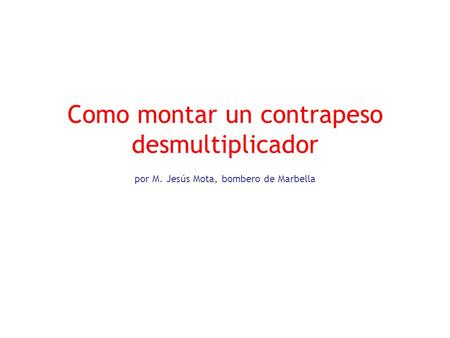Como montar un contrapeso desmultiplicador por M