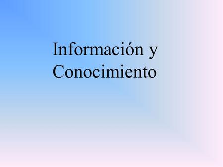 Información y Conocimiento