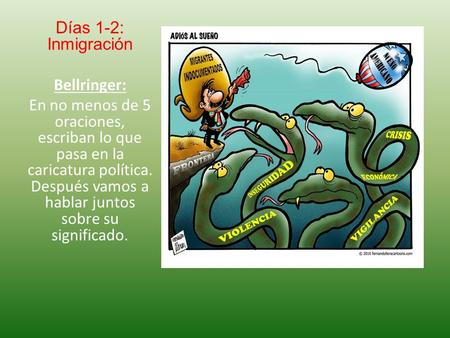 Días 1-2: Inmigración Bellringer: