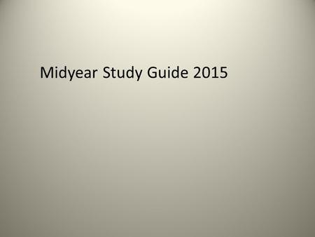 Midyear Study Guide 2015 Repaso I (Vocabulary) Talk about activities Say where people are from Say what people like and dislike to do Describe yourself.