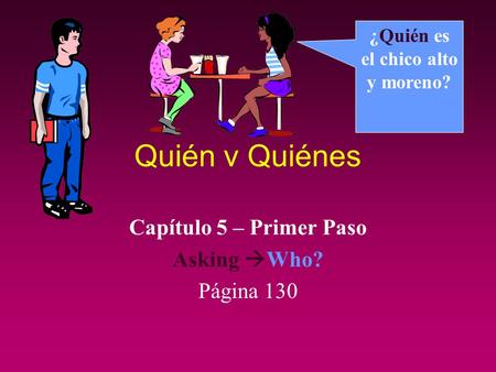 Español 1 -- Capítulo 5 -- Primer Paso