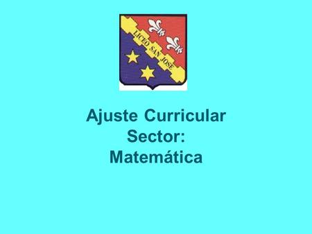 Ajuste Curricular Sector: Matemática.
