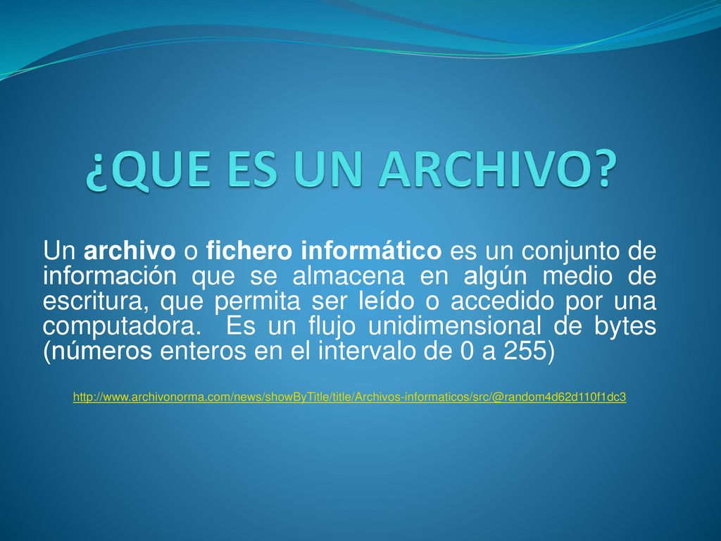 QUE ES UN ARCHIVO? Un archivo o fichero informático es un conjunto de  información que se almacena en algún medio de escritura, que permita ser  leído o. - ppt descargar