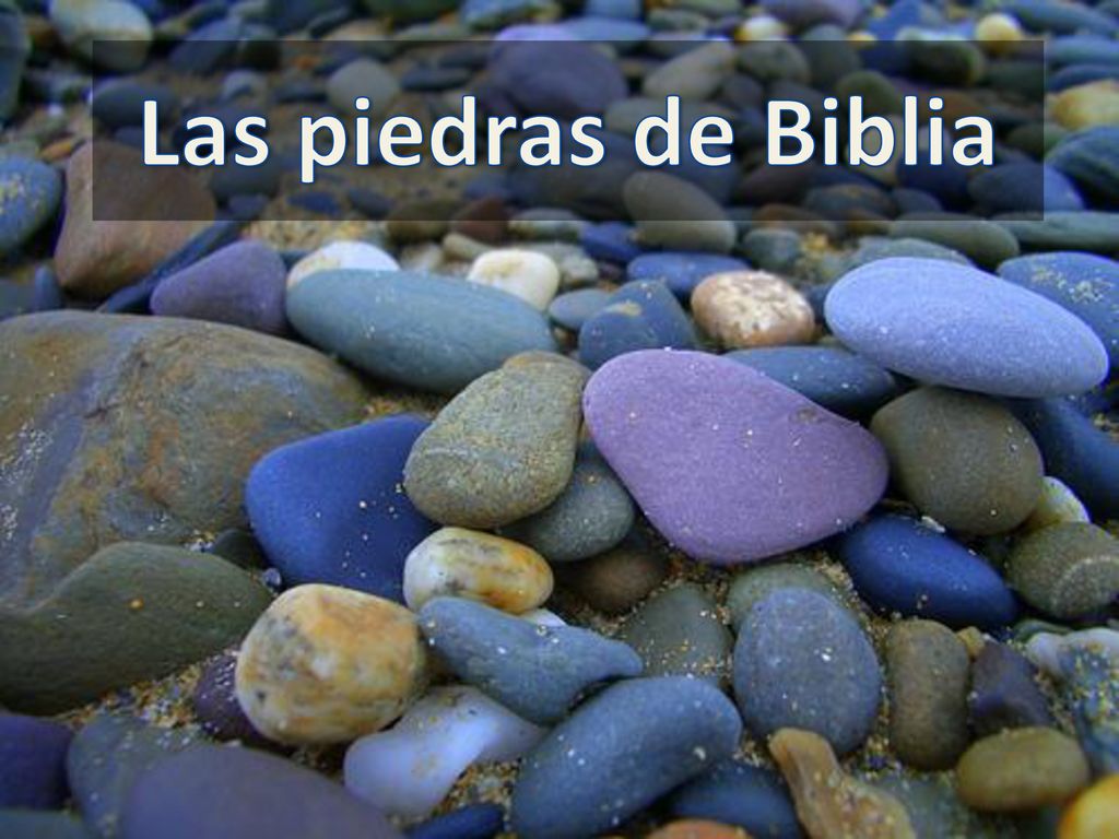 Las piedras de Biblia. - ppt descargar