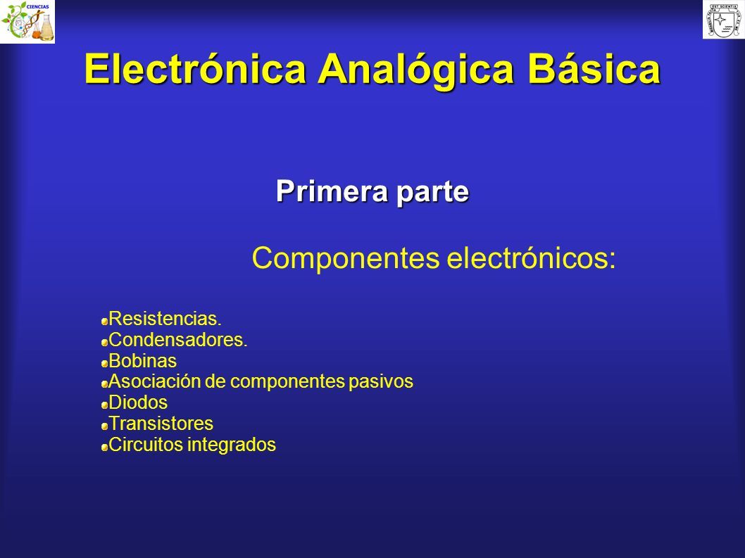 ELECTROTECNIA - Componentes electrónicos básicos