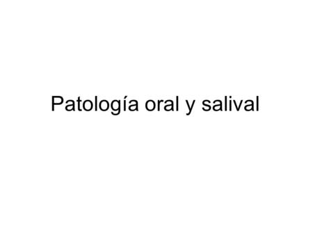 Patología oral y salival