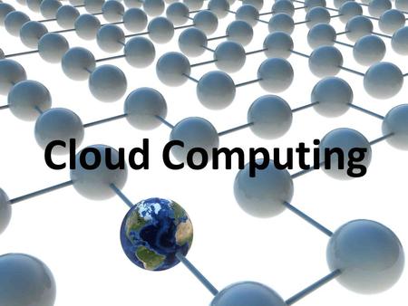 Cloud Computing. ¿Qué es Cloud Computing? Definiciones Refers to the bigger picture…basically the broad concept of using the internet to allow people.
