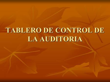 TABLERO DE CONTROL DE LA AUDITORIA