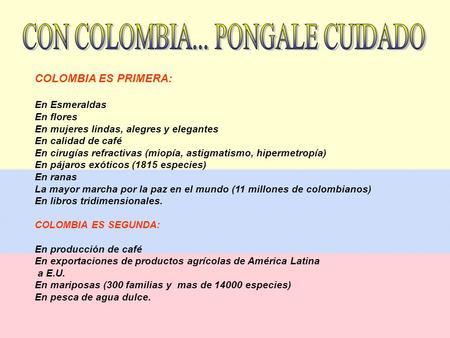 CON COLOMBIA... PONGALE CUIDADO