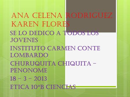 ana celena rodriguez karen flores