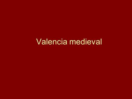 Valencia medieval.