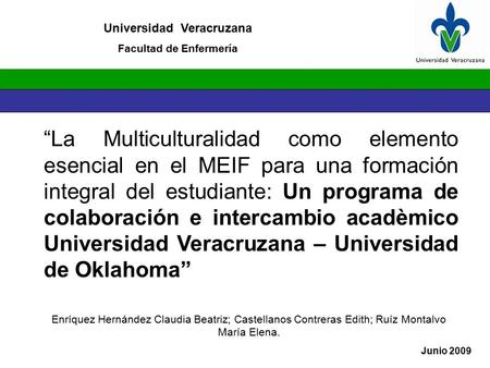 “La Multiculturalidad como elemento esencial en el MEIF para una formación integral del estudiante: Un programa de colaboración e intercambio acadèmico.