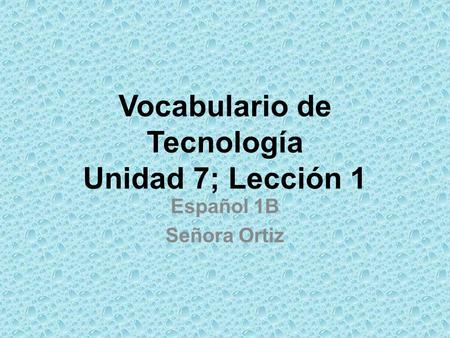 Vocabulario de Tecnología Unidad 7; Lección 1