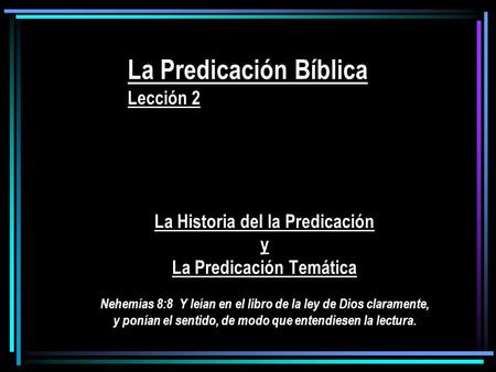 La Predicación Bíblica Lección 2