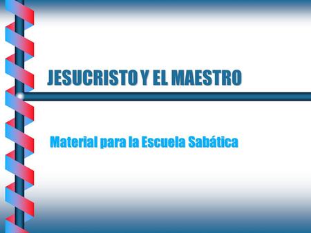 JESUCRISTO Y EL MAESTRO
