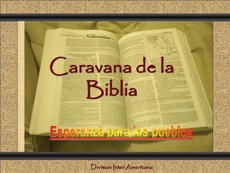 Caravana de la Biblia Comunicación y Gerencia Division Inter Americana.