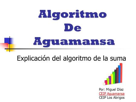 Algoritmo De Aguamansa Explicación del algoritmo de la suma