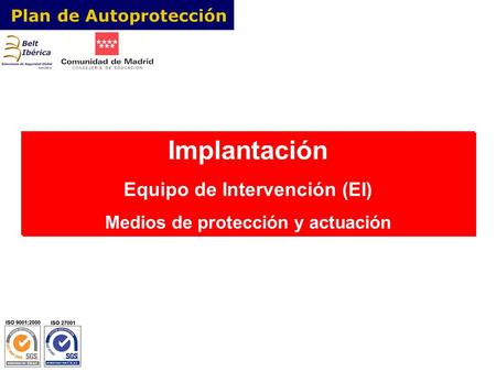 Equipo de Intervención (EI) Medios de protección y actuación