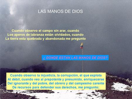 LAS MANOS DE DIOS Cuando observo el campo sin arar, cuando