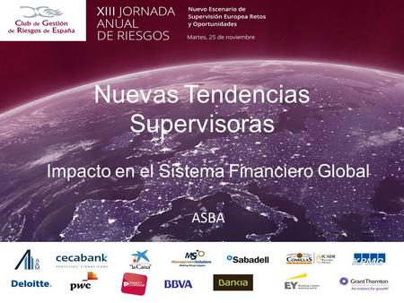 Nuevas Tendencias Supervisoras Impacto en el Sistema Financiero Global ASBA.