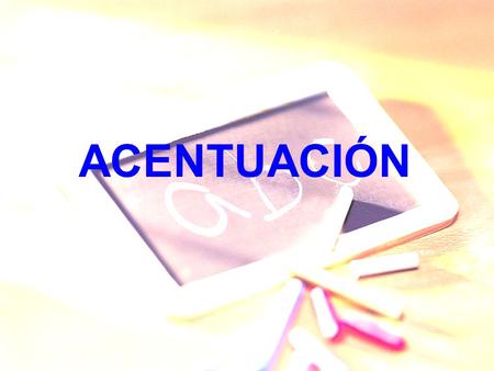 ACENTUACIÓN.