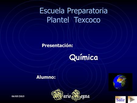 Mario Reyna Escuela Preparatoria Plantel Texcoco Presentación: Química