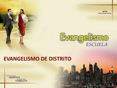 EVANGELISMO DE DISTRITO
