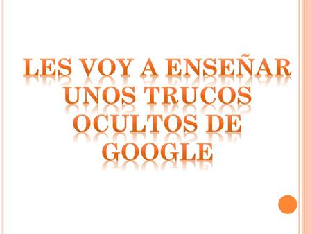 PODEMOS VER LA PAGINA DE GOOGLE NORMAL,BUENO POR EL MOMENTO HASTA LLEGAR CON EL TRUCO.