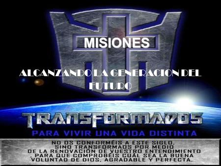 MISIONES ALCANZANDO LA GENERACION DEL FUTURO. -..las comunidades creyentes deben repartir su fe, enviar a sus jóvenes generosos a zonas necesitadas.