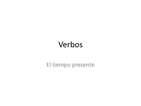 Verbos El tiempo presente. SELECCIONEN Y CONJUGUEN EL VERBO MÁS LÓGICO Verbo 1 / verbo 2 Frase: xxxxxxxxx _______xxxxxxxxxxxxxxxxxx.