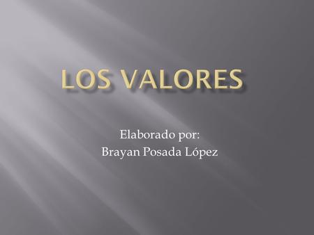 Elaborado por: Brayan Posada López