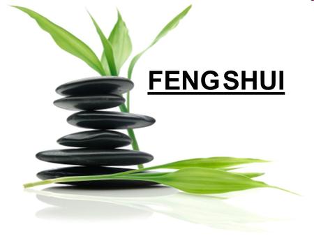 FENG SHUI.